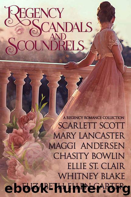Regency Scandals and Scoundrels: A Regency Historical Romance Collection by unknow