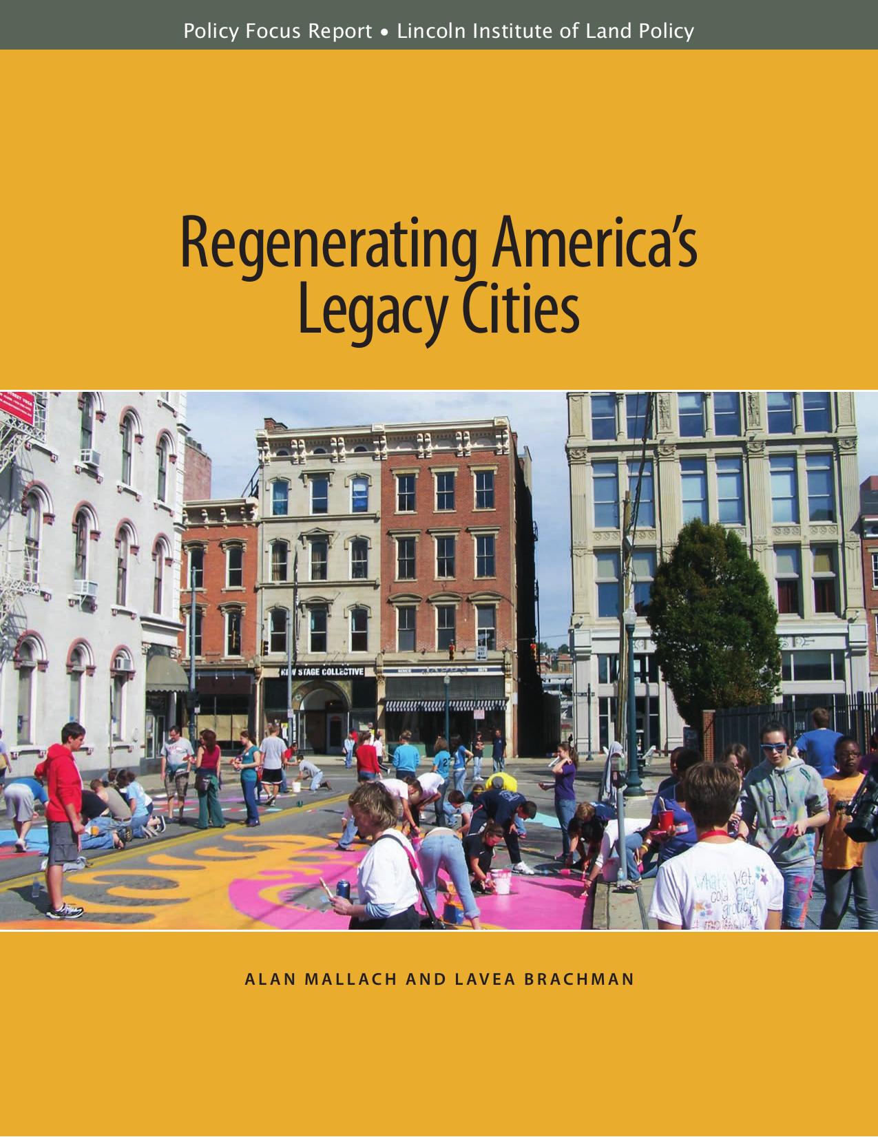 Regenerating America's Legacy Cities by Alan Mallach; Lavea Brachman