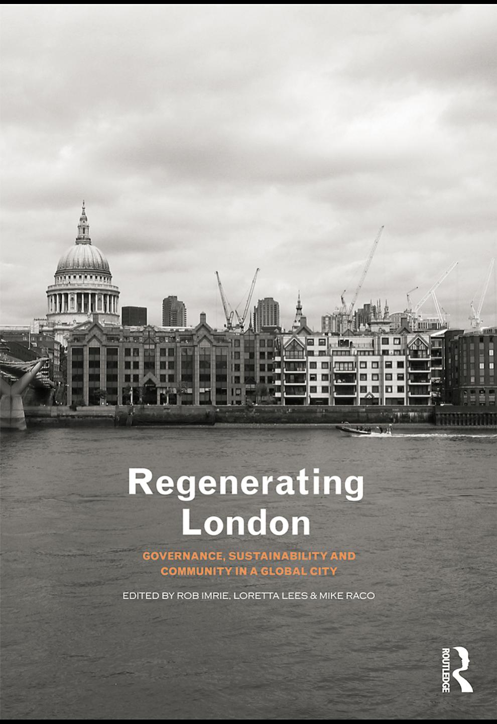 Regenerating London: Governance, Sustainability and Community by Rob; Lor Imrie