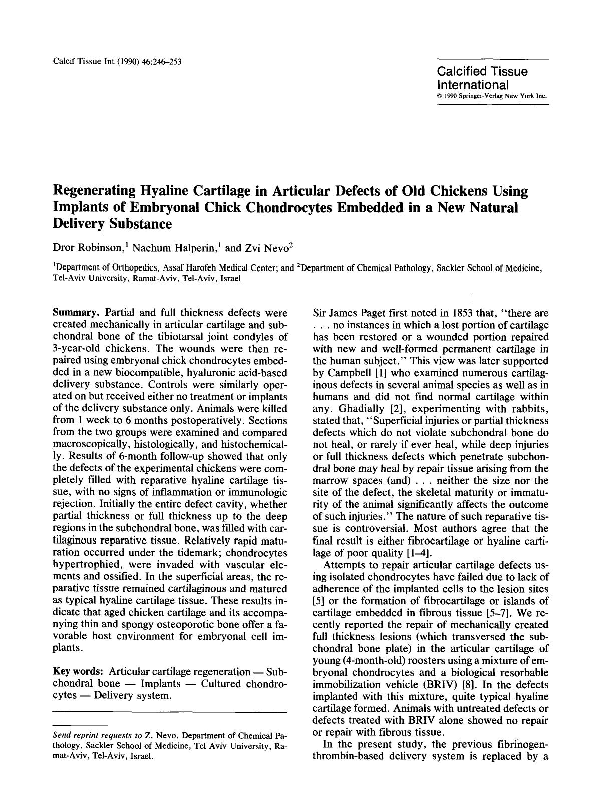 Regenerating hyaline cartilage in articular defects of old chickens using implants of embryonal chick chondrocytes embedded in a new natural delivery substance by Unknown