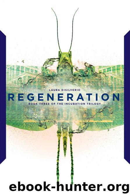 Regeneration (The Incubation Trilogy Book 3) by Laura DiSilverio
