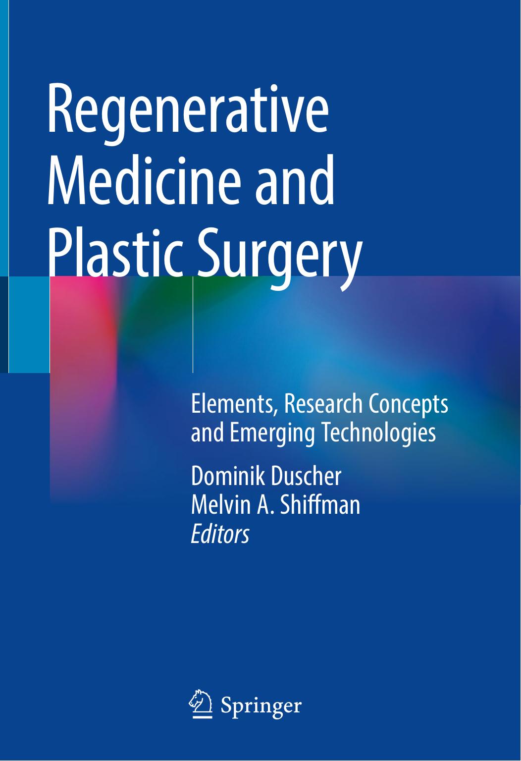 Regenerative Medicine and Plastic Surgery: Elements, Research Concepts and Emerging Technologies by Unknow