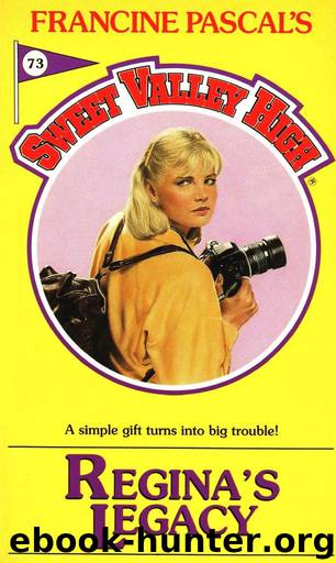 Regina's Legacy (Sweet Valley High Book 73) by Francine Pascal