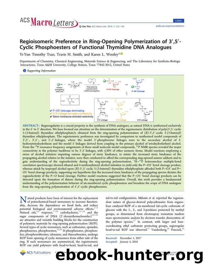 Regioisomeric Preference in Ring-Opening Polymerization of 3â²,5â²-Cyclic Phosphoesters of Functional Thymidine DNA Analogues by Yi-Yun Timothy Tsao Travis H. Smith & Karen L. Wooley