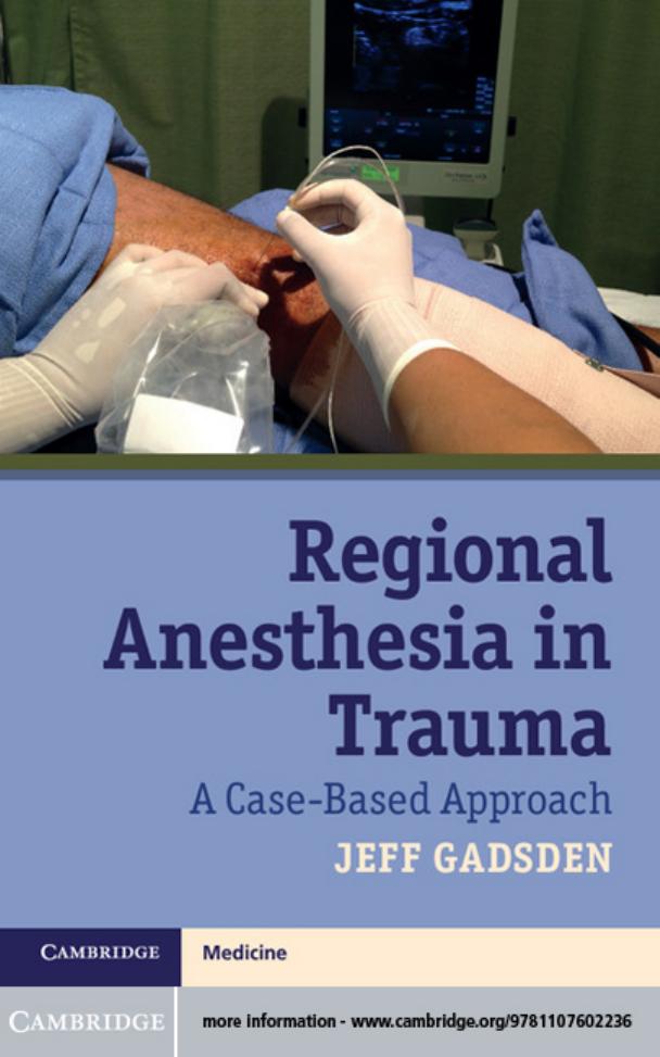 Regional Anesthesia in Trauma: A Case-Based Approach by Jeff Gadsden