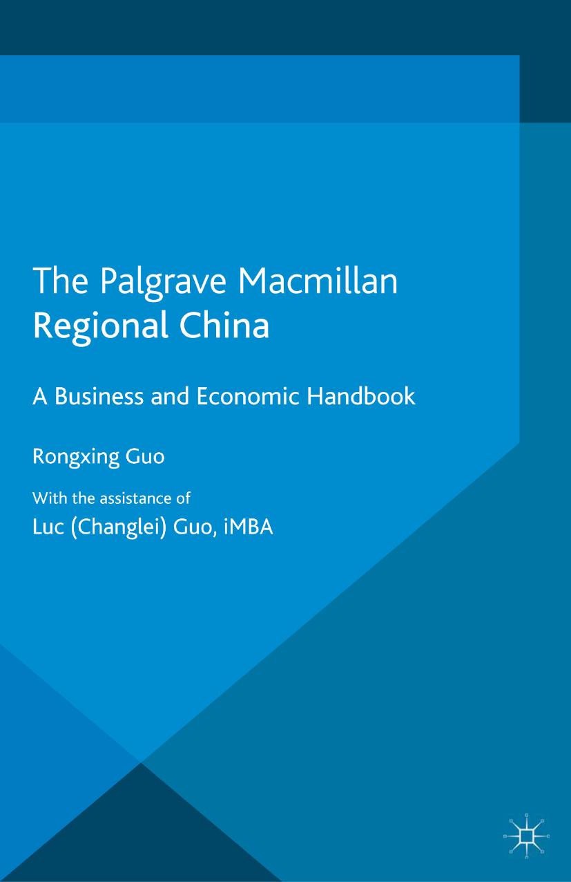 Regional China: A Business and Economic Handbook by Rongxing Guo (auth.)