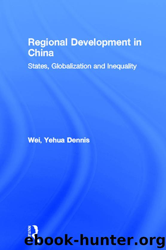 Regional Development in China by Wei Yehua Dennis;