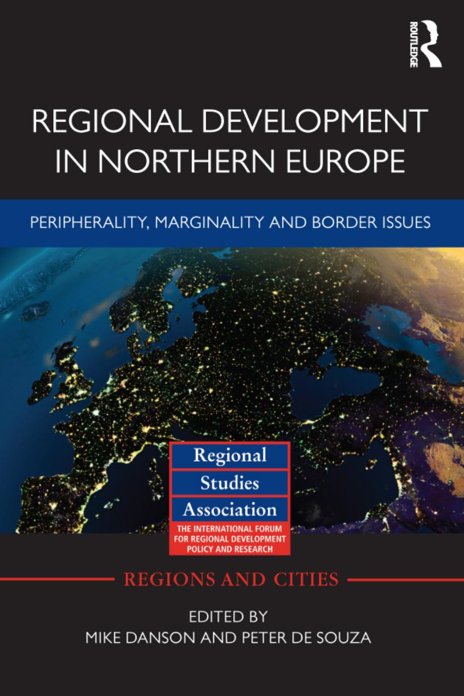 Regional Development in Northern Europe: Peripherality, Marginality and Border Issues by Unknow