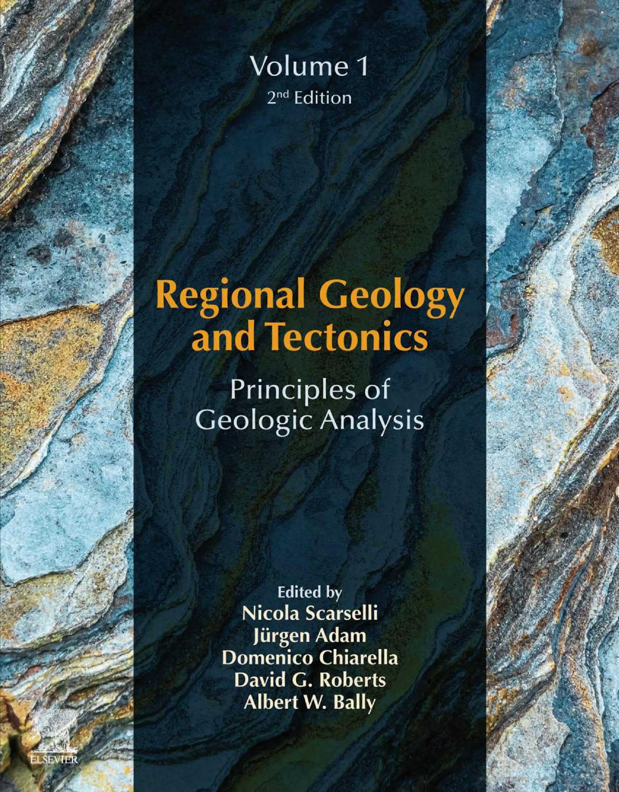 Regional Geology and Tectonics: Principles of Geologic Analysis: Volume 1: Principles of Geologic Analysis by Nicola Scarselli (editor) Jürgen Adam (editor) Domenico Chiarella (editor)