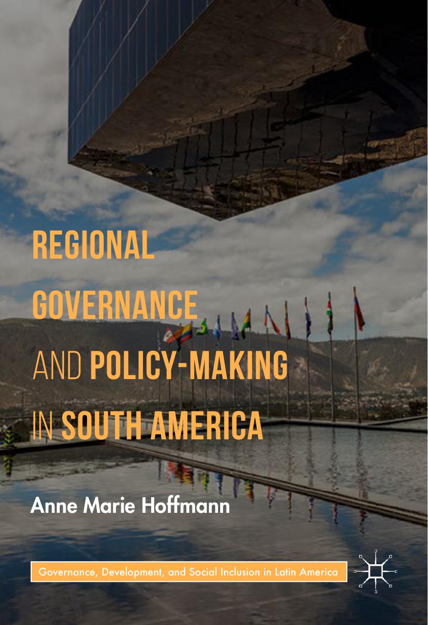 Regional Governance and Policy-Making in South America by Anne Marie Hoffmann