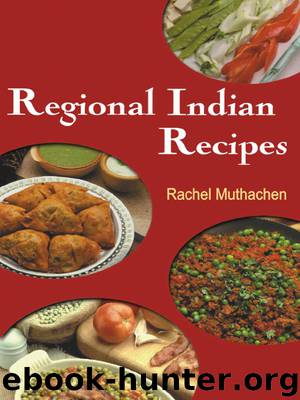 Regional Indian Recipes by Rachel Muthachen