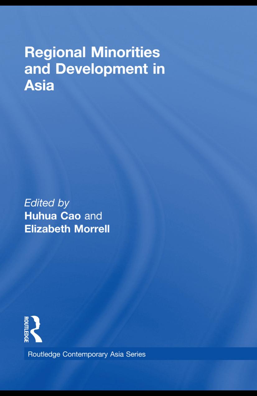 Regional Minorities and Development in Asia by Huhua Cao; Elizabeth Morrell