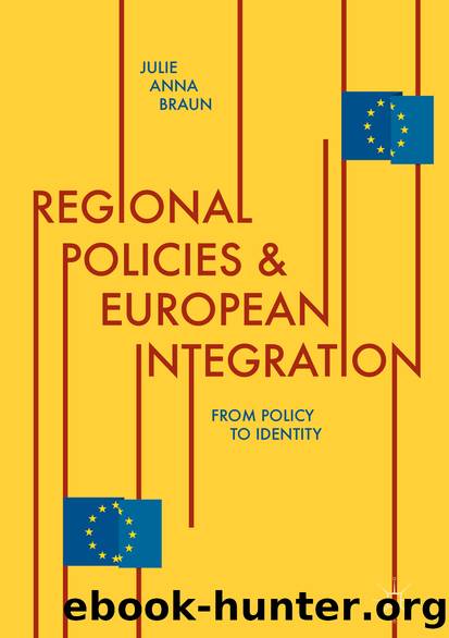Regional Policies and European Integration by Julie Anna Braun