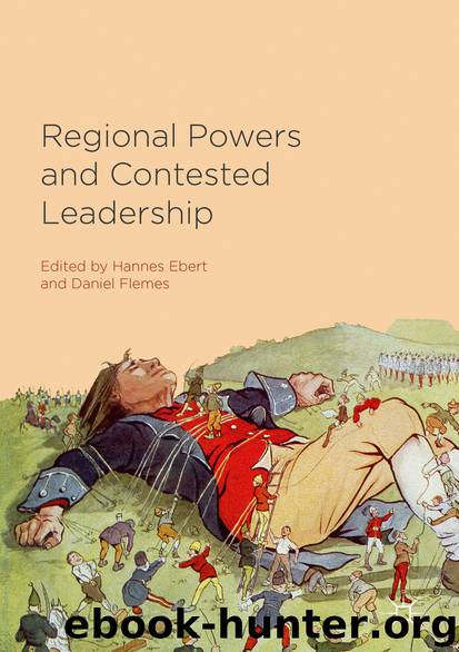 Regional Powers and Contested Leadership by Hannes Ebert & Daniel Flemes