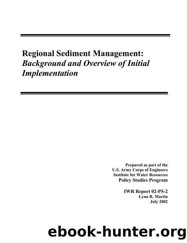 Regional Sediment Management by Lynn R. Martin & U.S. Army Corps of Engineers Institute for Water Resources