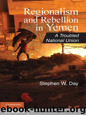 Regionalism and Rebellion in Yemen (Cambridge Middle East Studies) by Day Stephen W