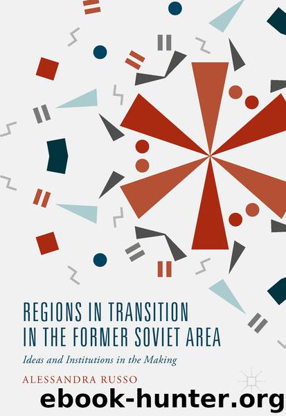 Regions in Transition in the Former Soviet Area by Alessandra Russo