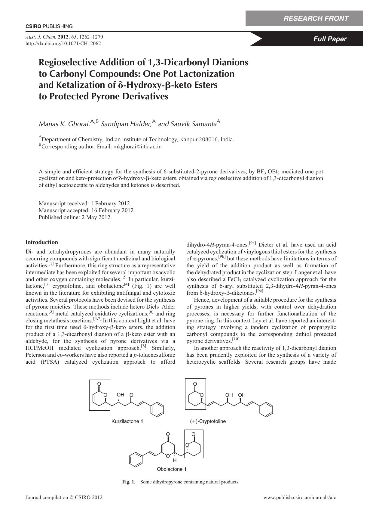 Regioselective Addition of 1,3-Dicarbonyl Dianions to Carbonyl Compounds: One Pot Lactonization and Ketalization of delta-Hydroxy-beta-keto Esters to Protected Pyrone Derivatives by M. K. Ghorai & S. Halder & and S. Samanta
