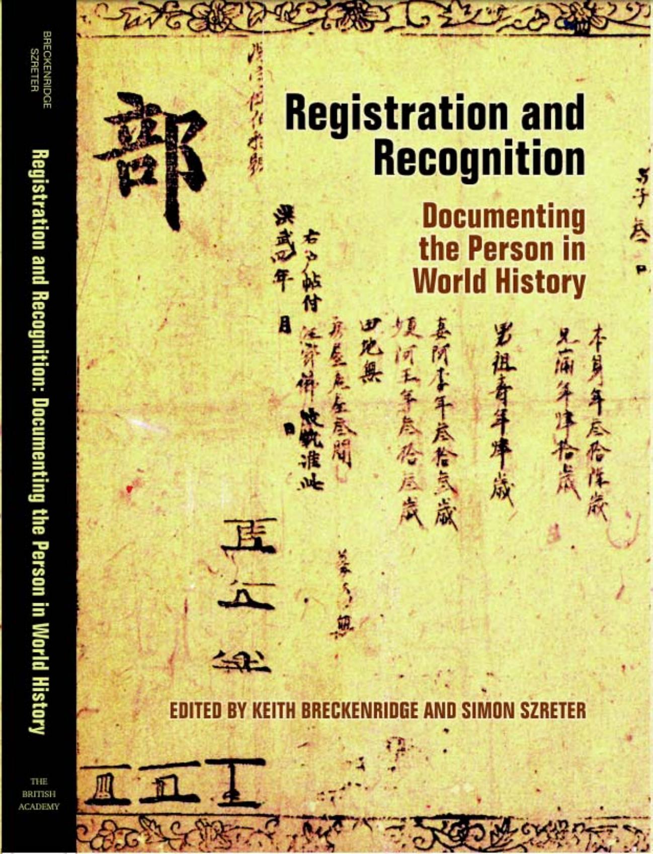 Registration and Recognition: Documenting the Person in World History by unknow