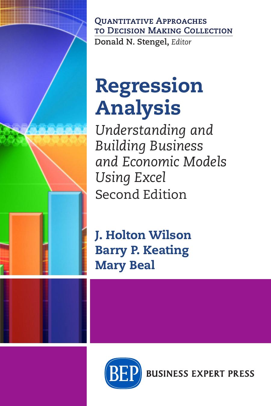 Regression Analysis : Understanding and Building Business and Economic Models Using Excel, Second Edition by Unknow