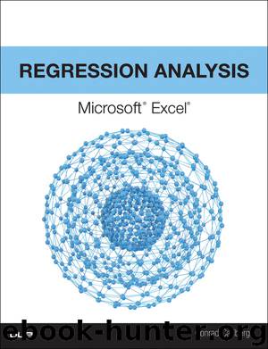 Regression Analysis Microsoft® Excel® (SHARLA SORGE's Library) by Conrad Carlberg