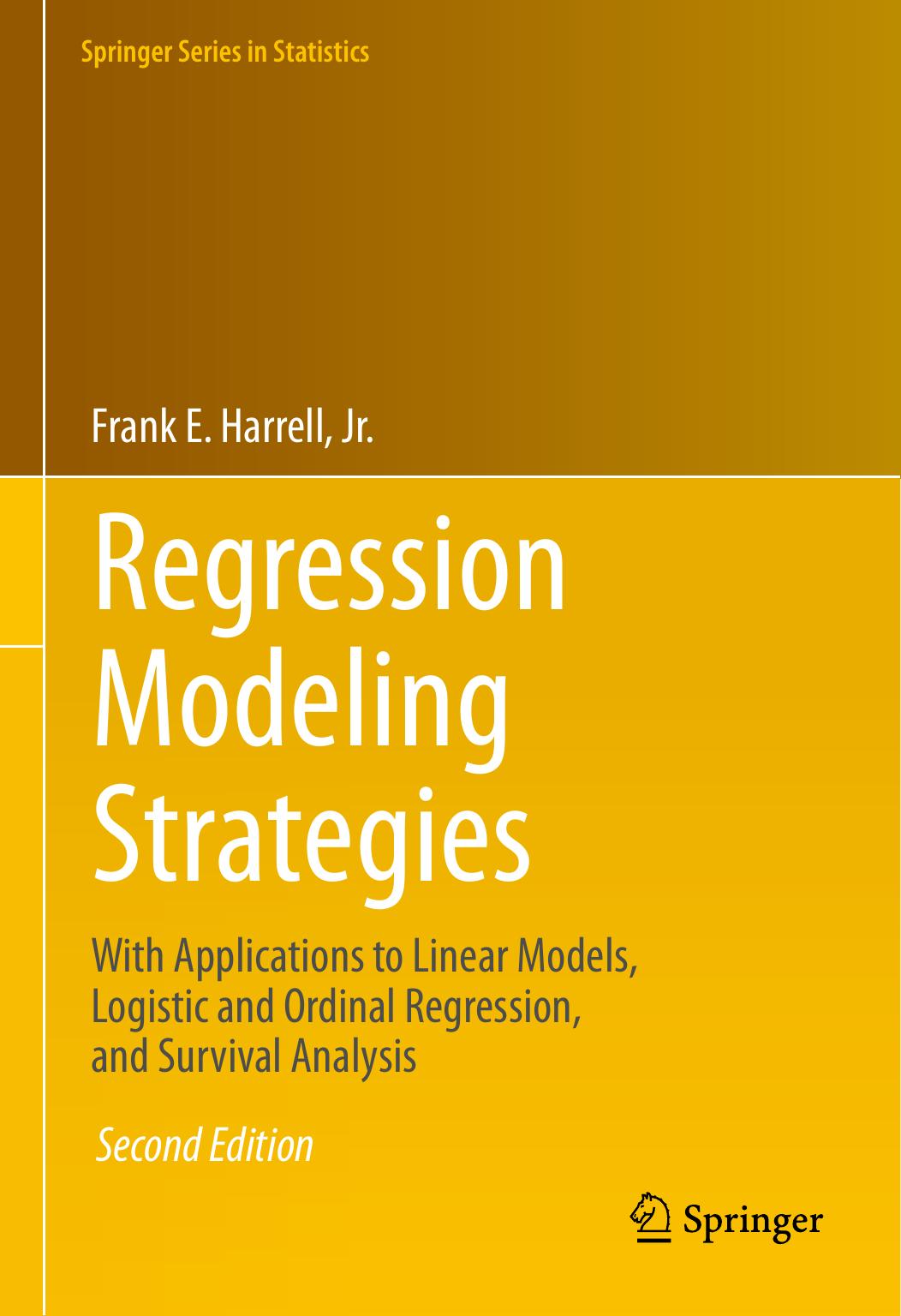 Regression Modeling Strategies by Frank E. Harrell Jr