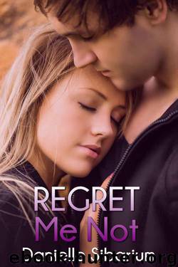 Regret Me Not by Danielle Sibarium