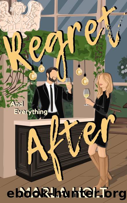 Regret and Everything After by Marla Holt