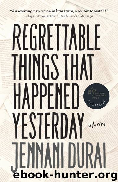 Regrettable Things That Happened Yesterday by Jennani Durai