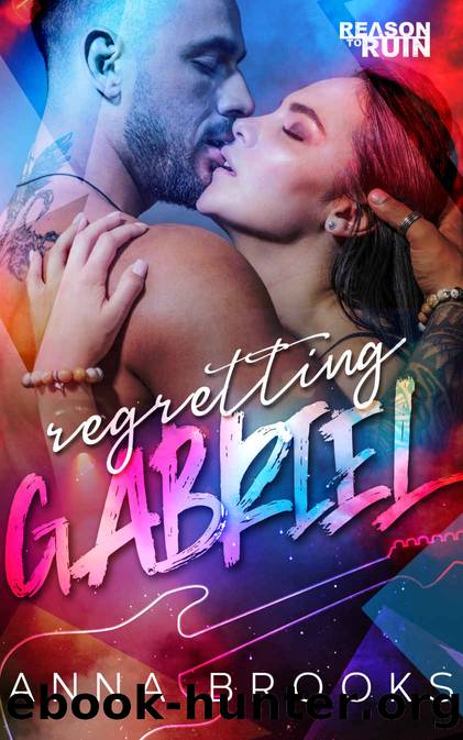 Regretting Gabriel by Brooks Anna & Brooks Anna
