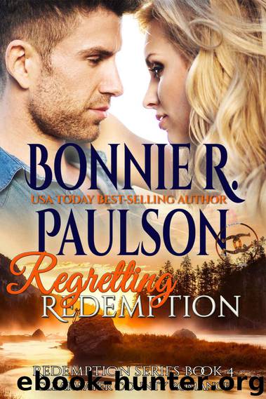 Regretting Redemption (The Redemption Series Book 4) by Bonnie R. Paulson