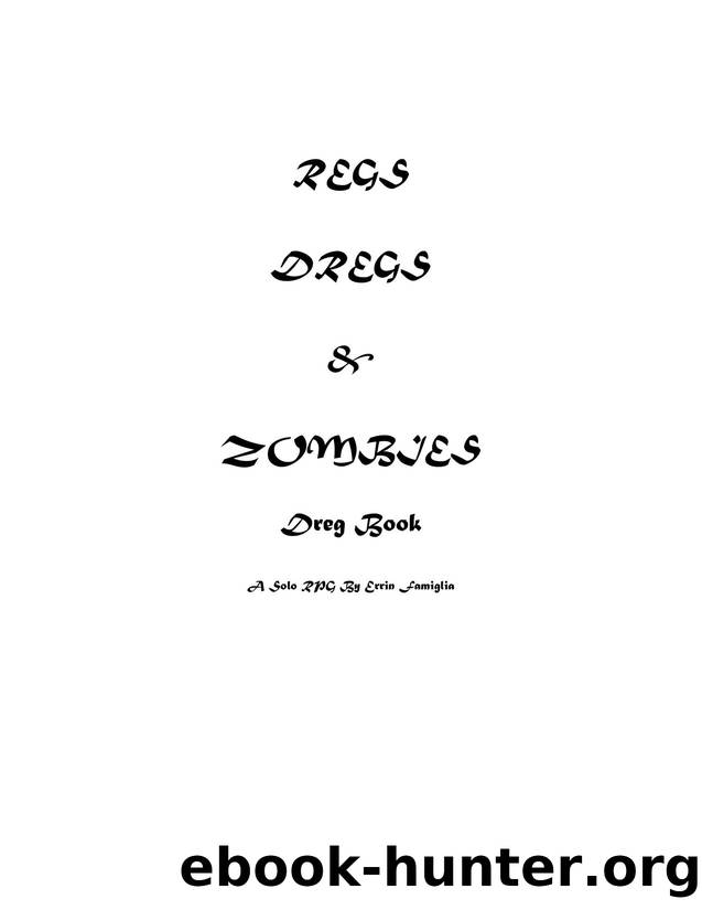 Regs Dregs and Zombies Dregs Book by Unknown