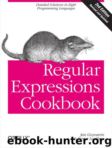 Regular Expressions Cookbook by Jan Goyvaerts & Steven Levithan