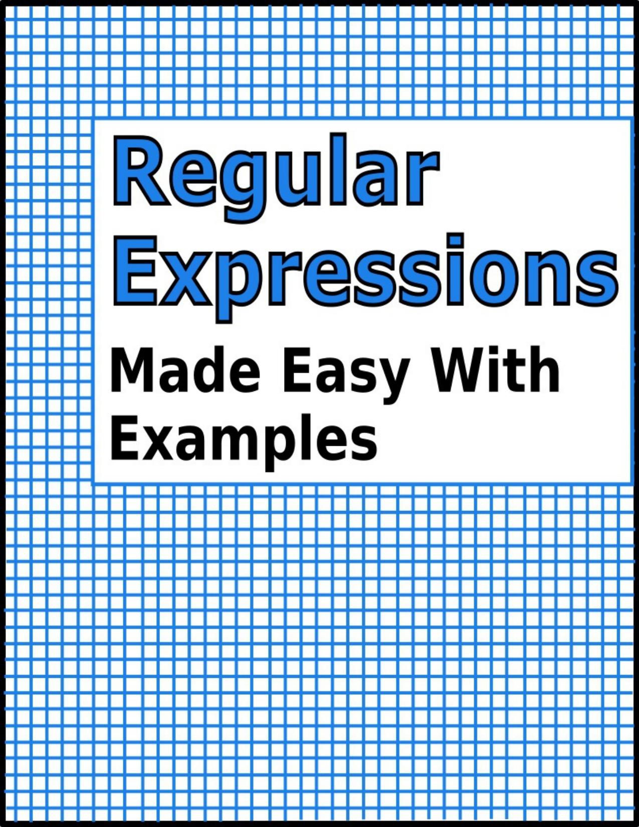 Regular Expressions: Made Easy With Examples by Bucaro Stephen