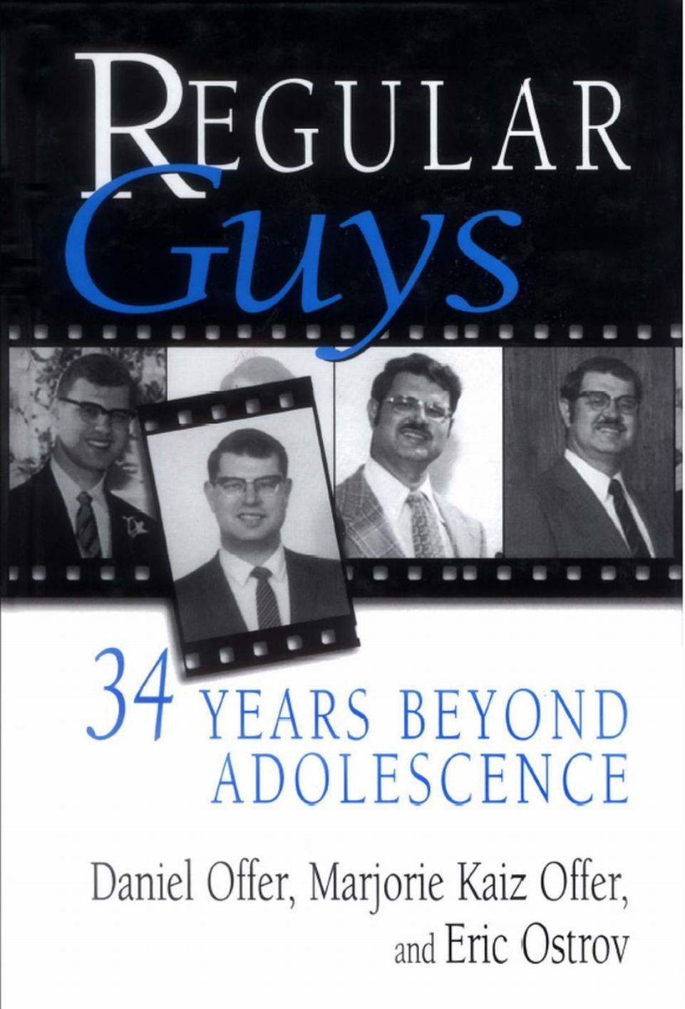 Regular Guys 34 Years Beyond Adolescence by Daniel Offer Marjorie Kaiz Offer Eric Ostrov (auth.)