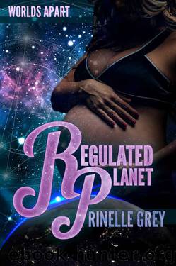 Regulated Planet by Rinelle Grey