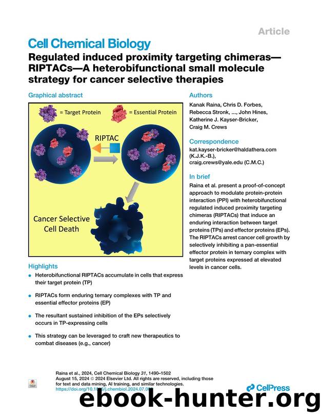 Regulated induced proximity targeting chimeras-RIPTACs-A heterobifunctional small molecule strategy for cancer selective therapies by unknow
