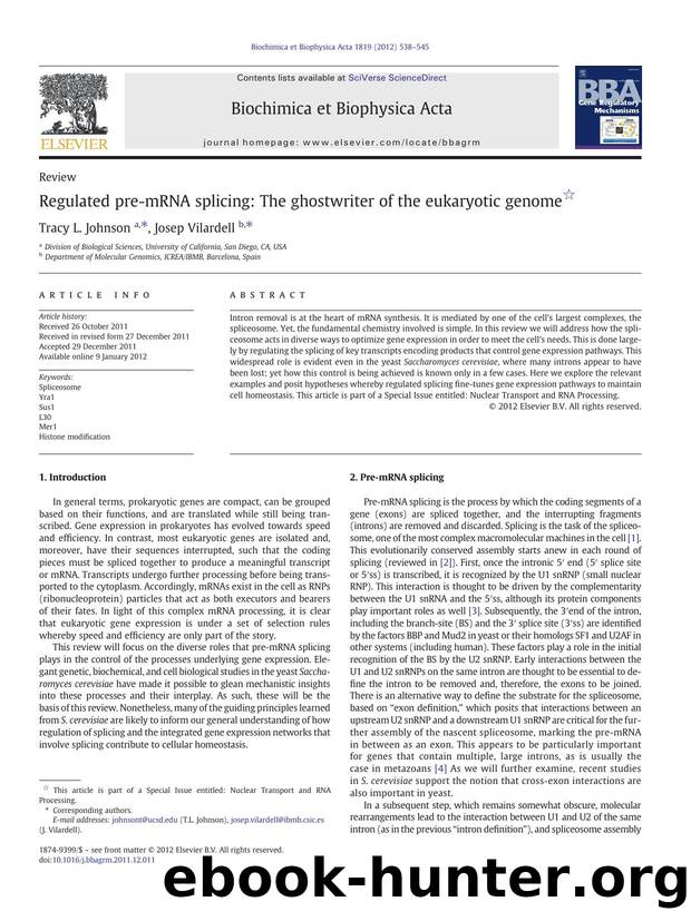 Regulated pre-mRNA splicing: The ghostwriter of the eukaryotic genome by Tracy L. Johnson & Josep Vilardell
