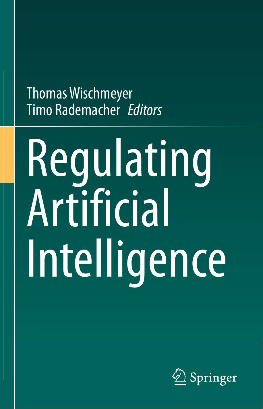Regulating Artificial Intelligence by Thomas Wischmeyer Timo Rademacher