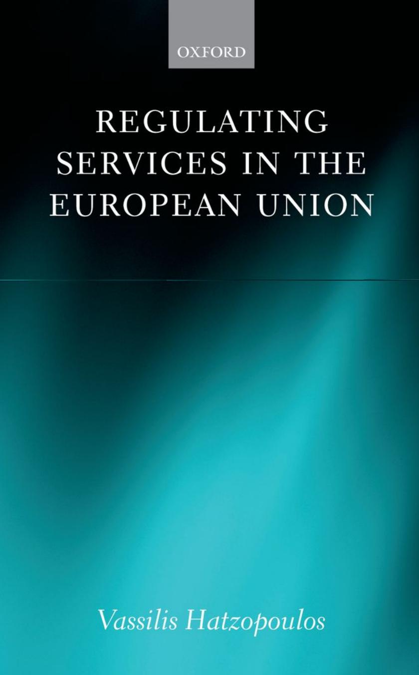 Regulating Services in the European Union by Vassilis Hatzopoulos
