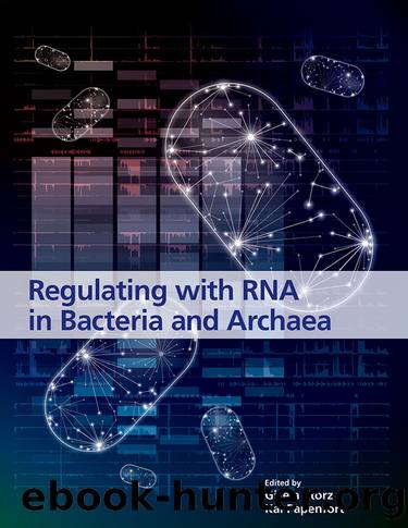 Regulating with RNA in Bacteria and Archaea by Gisela Storz