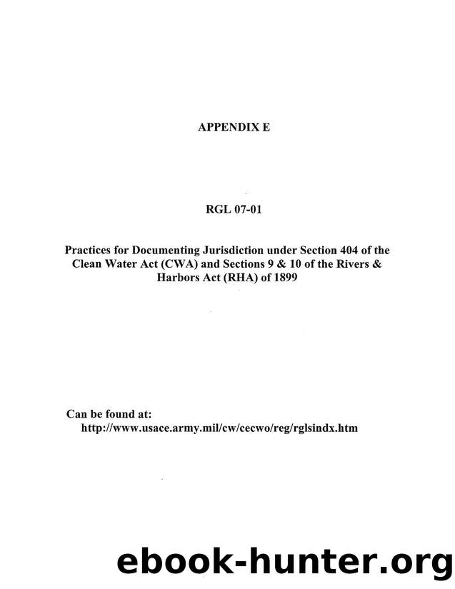Regulatioin Guidance Letter 07-01, Appendix E:  Practices for Documenting Jurisdiction under Section 404 of the Clean Water Act (CWA) and Section 9 & 10 of the Rivers & Harbors Act (RHA) of 1899 by Unknown