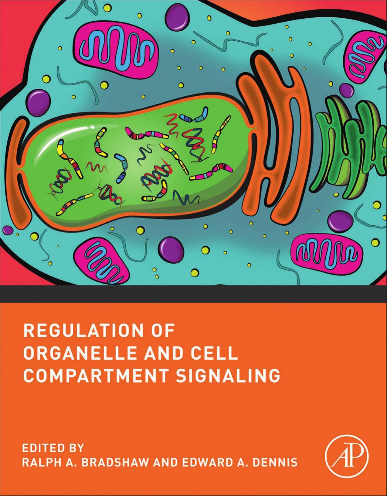 Regulation of Organelle and Cell Compartment Signaling: Cell Signaling Collection by Ralph A. Bradshaw