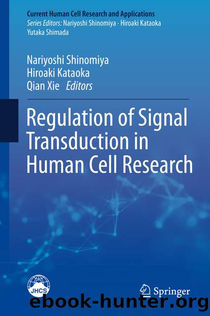 Regulation of Signal Transduction in Human Cell Research by Nariyoshi Shinomiya Hiroaki Kataoka & Qian Xie