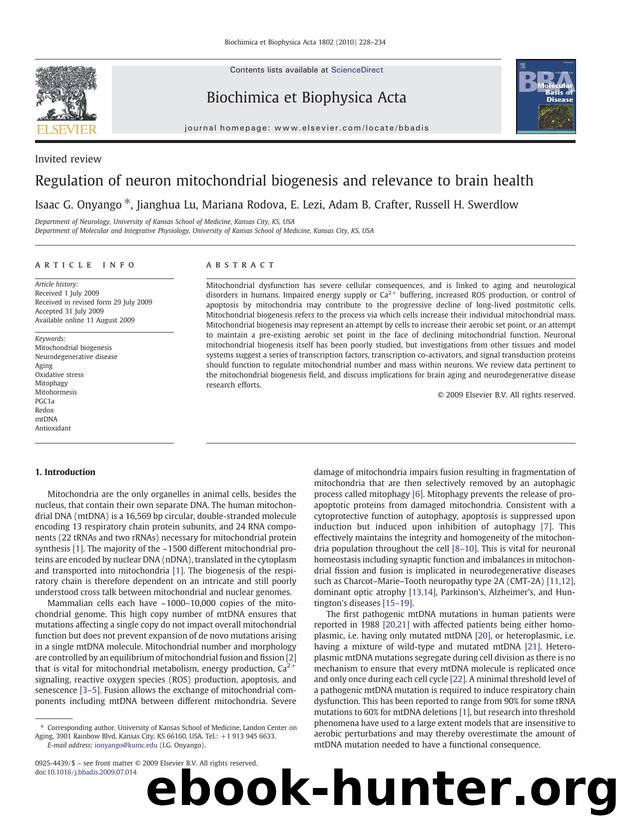 Regulation of neuron mitochondrial biogenesis and relevance to brain health by Isaac G. Onyango; Jianghua Lu; Mariana Rodova; E. Lezi; Adam B. Crafter; Russell H. Swerdlow