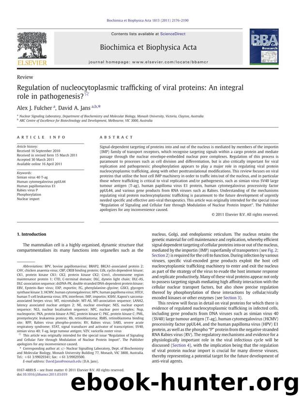 Regulation of nucleocytoplasmic trafficking of viral proteins: An integral role in pathogenesis? by Alex J. Fulcher & David A. Jans
