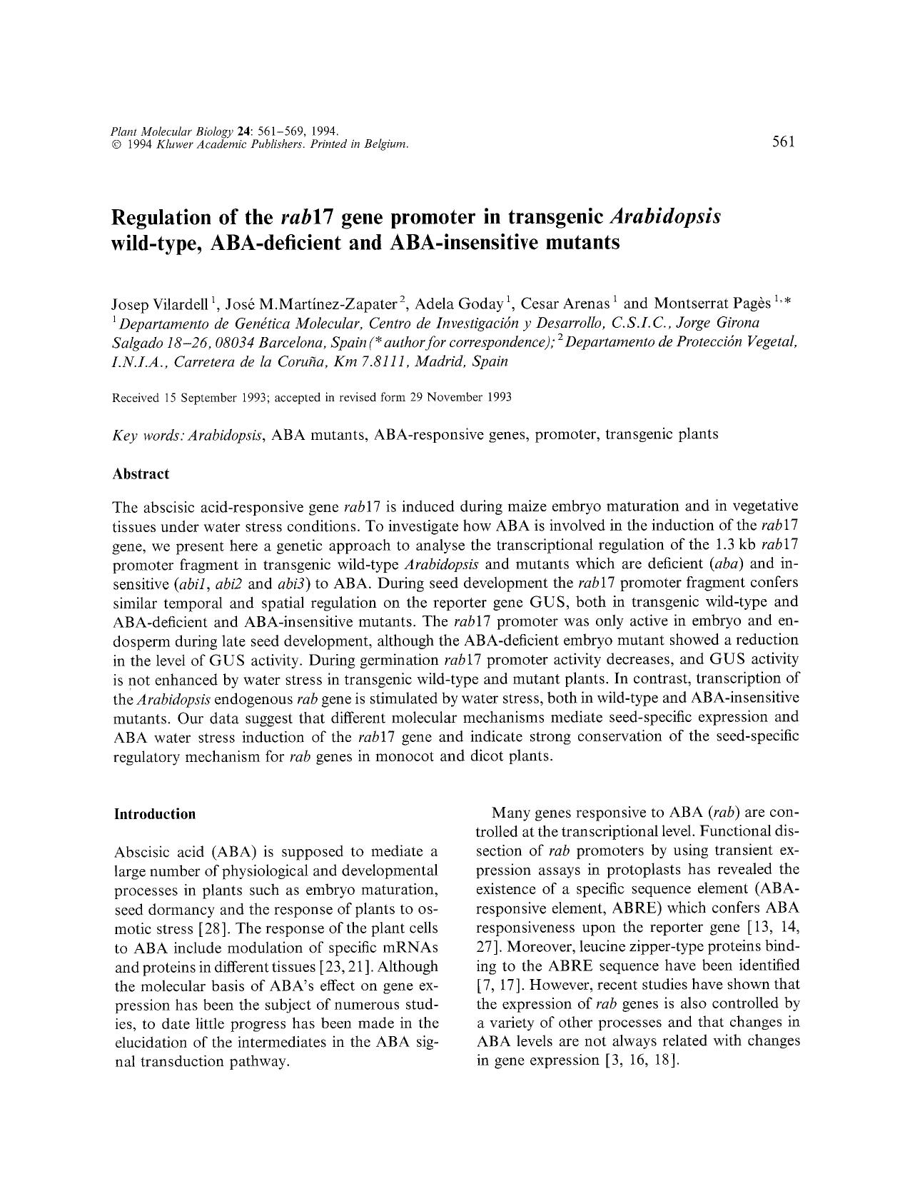 Regulation of the <Emphasis Type="Italic">rab <Emphasis>17 gene promoter in transgenic <Emphasis Type="Italic">Arabidopsis <Emphasis> wild-type, ABA-deficient and ABA-insensitive mutants by Unknown