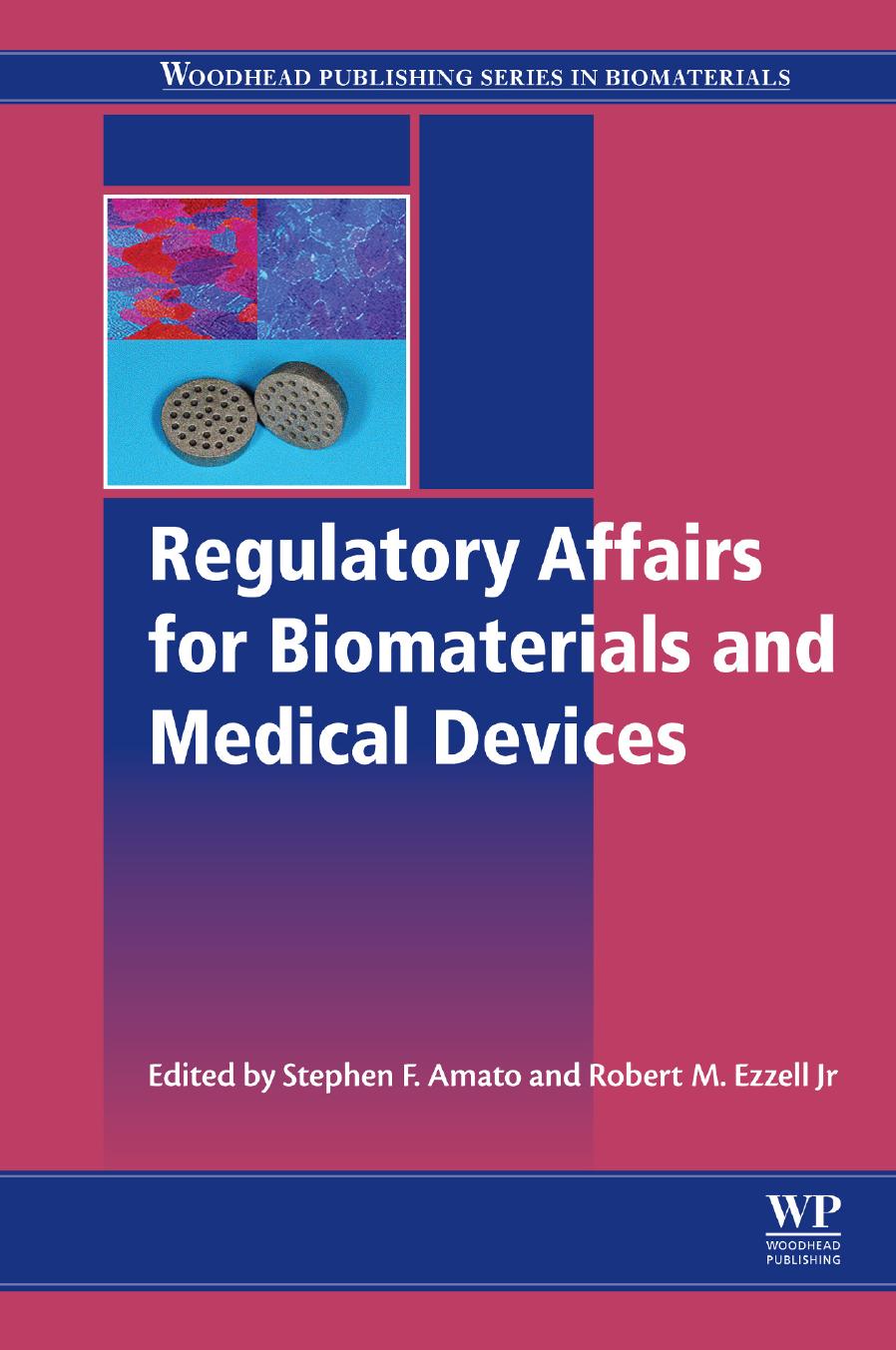 Regulatory Affairs for Biomaterials and Medical Devices by Stephen F. Amato & Robert M. Ezzell