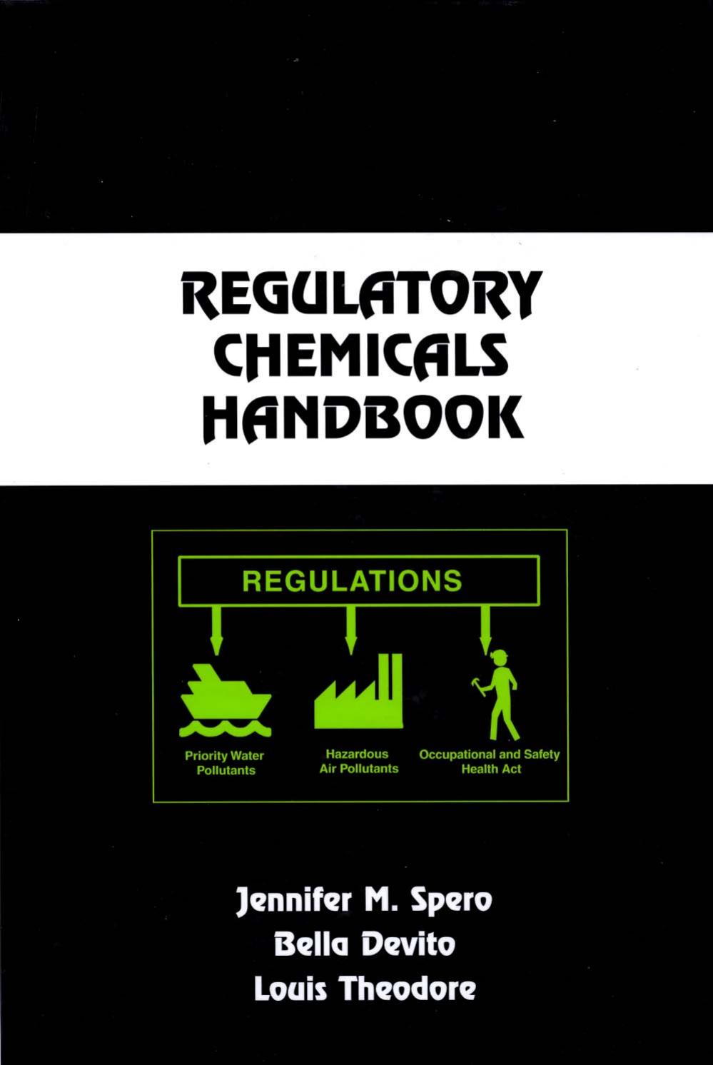 Regulatory Chemicals Handbook (Chemical Industries, 80) by Jennifer M. Spero Bella DeVito Louis Theodore