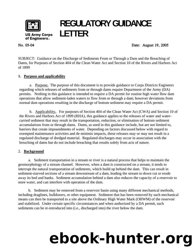 Regulatory Guidance Letter No 05-04, Guidance on the Discharge of Sediments From or Through a Dam and the Breaching of Dams, for the Purposes of Section 404 of the Clean Water Act  by Jack Chowning